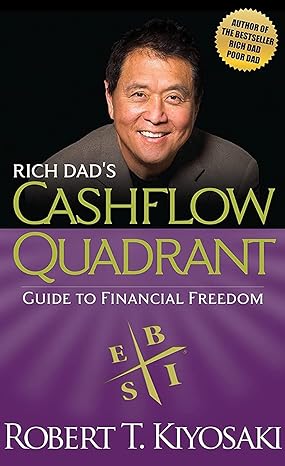 Cash Flow Quadrant – “Paisa Kamane ka Raaz aur Safalta” (कैश फ्लो क्वाड्रेंट – पैसा कमाने का राज और सफलता”)